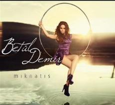 Betil Demir,Betil Demir Mıknatıs,avrupa müzik,betül demir herkes haklı,betül demir hop dedik,ozan çolakoğlu,mehmet turgut