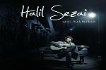 Halil Sezai,Emir Khalilzadeh, halil sezai seni beklerken,Halil Sezai Paracıkoğlu 