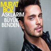 Murat Boz,Murat Boz Aşklarım Büyük Benden,dsm müzik,Ozan Doğulu, Mustafa Ceceli, Mert Ali İçelli,murat boz 2011 