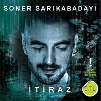 Soner Sarıkabadayı,Soner Sarıkabadayı İtiraz,DND Müzik Yapım 