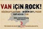 Van İçin Rock Konseri,Aylin Aslım,Can Bonomo,Demir Demirkan,Duman,Emre Aydın,Feridun Düzağaç,Gece, Gece Yolcuları, Gripin, Haluk Levent, Kurban, Mabel Matiz, Malt,Model, Moğollar, Mor ve Ötesi, Multitap, Ogün Sanlısoy, Özge Fışkın, Pamela, Redd, TNK, Yüksek Sadakat 